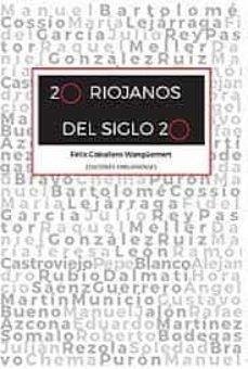 20 riojanos del siglo 20 - Caballero Watemberg, Félix 20 riojanos del siglo 20 - Caballero Watemberg, Félix