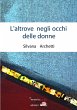 L'altrove negli occhi delle donne - Bild 1