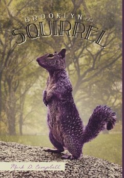 Brooklyn the Squirrel - Campbell, Mark D.