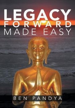 Legacy Forward, Made Easy - Pandya, Ben