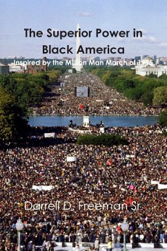 The Superior Power in Black America - Freeman Sr., Darrell Daro