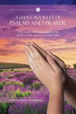 A Small Booklet of Psalms and Prayer
