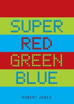 Super Red Green Blue - Jones, Robert