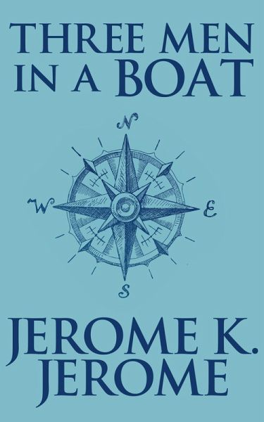 Three Men in a Boat (eBook, ePUB) Three Men in a Boat (eBook, ePUB)