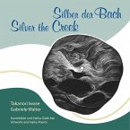Silber der Bach  Silver the Creek Silber der Bach  Silver the Creek