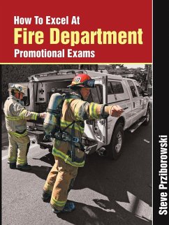 How To Excel At Fire Department Promotional Exams - Prziborowski, Steve