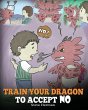 Train Your Dragon To Accept NO - Bild 1
