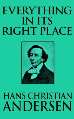 Everything in its Right Place (eBook, ePUB) - Christian Andersen, Hans