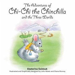 The Adventures of Chi-Chi the Chinchilla and the Three Worlds - Gaidouk, Ekaterina