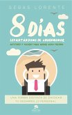 8 días levantándome de #BuenHumor 8 días levantándome de #BuenHumor