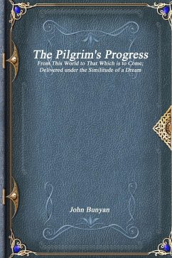 The Pilgrim's Progress - Bunyan, John