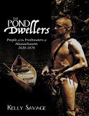 The Pond Dwellers: People of the Freshwaters of Massachusetts 1620-1676 (eBook, ePUB)