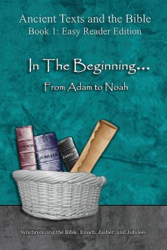 In The Beginning... From Adam to Noah - Easy Reader Edition - Lilburn, Ahava