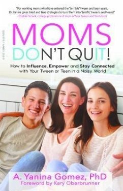Moms Don't Quit! (eBook, ePUB) - Gomez, Adlin Yanina