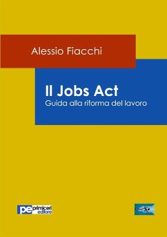 Il Jobs Act - Fiacchi, Alessio