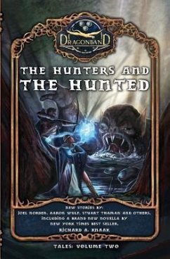 The Hunters and the Hunted (eBook, ePUB) - Knaak, Richard A.; Norden, Joel; Thaman, Stuart