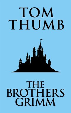 Tom Thumb (eBook, ePUB) - Brothers Grimm, The