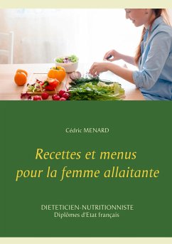 Recettes et menus pour la femme allaitante - Menard, Cedric