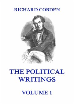 The Political Writings of Richard Cobden, Volume 1 (eBook, ePUB) - Cobden, Richard