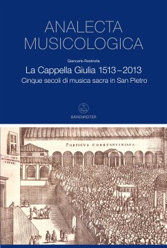 La Cappella Giulia 1513-2013 (eBook, PDF) - Rostirolla, Giancarlo