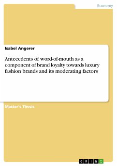 Antecedents of word-of-mouth as a component of brand loyalty towards luxury fashion brands and its moderating factors (eBook, PDF)