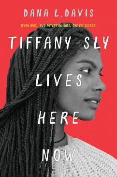 Tiffany Sly Lives Here Now (eBook, ePUB) - Davis, Dana L.