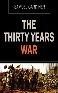 The Thirty Years War (eBook, ePUB) - Gardiner, Samuel