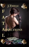 Fatal Addictions (Chronicles of Dt. Mike Burrows, #1) (eBook, ePUB) Fatal Addictions (Chronicles of Dt. Mike Burrows, #1) (eBook, ePUB)