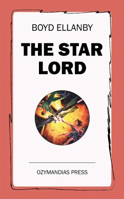 The Star Lord (eBook, ePUB) - Ellanby, Boyd