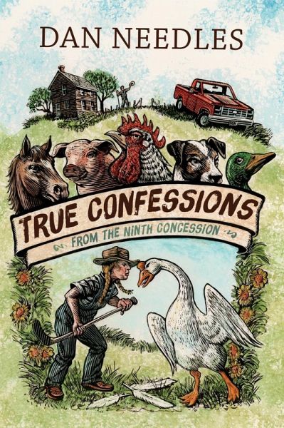 True Confessions from the Ninth Concession (eBook, ePUB) True Confessions from the Ninth Concession (eBook, ePUB)