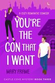 You're the Con That I Want (Castle Cove Mystery, #3) (eBook, ePUB)