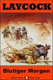 Blutiger Morgen / Laycock Western Bd.258 (eBook, ePUB)