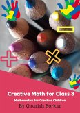 Creative Math for Class - 3 (Vedic Math, #3) (eBook, ePUB)