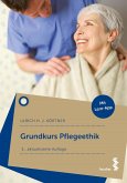 Grundkurs Pflegeethik (eBook, ePUB)