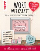 Wortwerkstatt - Liebe & Freundschaft. Deko- & Geschenkideen mit Sprüchen, Zitaten & Co. (eBook, PDF)