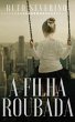A filha roubada (eBook, ePUB) - Bild 1
