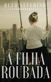 A filha roubada (eBook, ePUB)