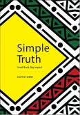 Simple Truth Small Book, Big Impact. (eBook, ePUB) Simple Truth Small Book, Big Impact. (eBook, ePUB)