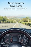 Drive Smarter, Drive Safer (eBook, ePUB)