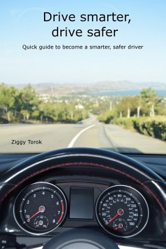 Drive Smarter, Drive Safer (eBook, ePUB) - Torok, Ziggy