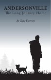 Andersonville: The Long Journey Home (eBook, ePUB) Andersonville: The Long Journey Home (eBook, ePUB)
