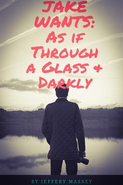 Cover Jake Wants: Rings on Her Fingers & Bells on Her Toes (eBook, ePUB)