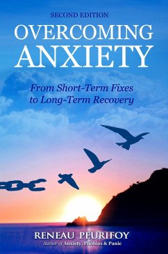 Overcoming Anxiety: From Short-Term Fixes to Long-Term Recovery (eBook, ePUB) - Peurifoy, Reneau