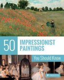 50 Impressionist Paintings You Should Know