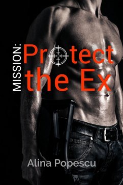 Cover Mission: Protect The Ex (eBook, ePUB)