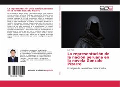 La representación de la nación peruana en la novela Gonzalo Pizarro - Vara, Luis