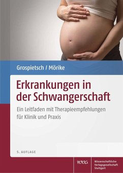 Erkrankungen in der Schwangerschaft - Grospietsch, Gerhard;Mörike, Klaus