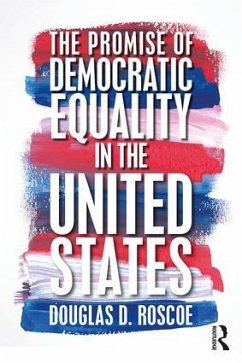 The Promise of Democratic Equality in the United States - Roscoe, Douglas D