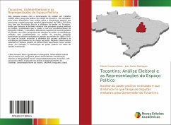 Tocantins: Análise Eleitoral e as Representações do Espaço Político - Fonseca Alves, Cássio;Rodrigues, Jean Carlos