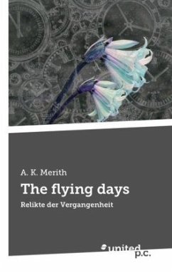 The flying days - Merith, A. K.